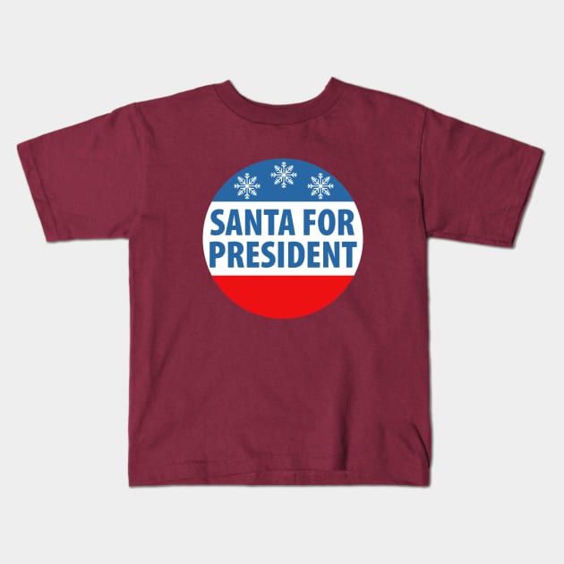 Santa for President Kids T-Shirt by TipsyCurator